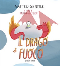 Il drago di fuoco - Librerie.coop