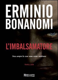 L'imbalsamatore. Non sempre le cose sono come sembrano - Librerie.coop