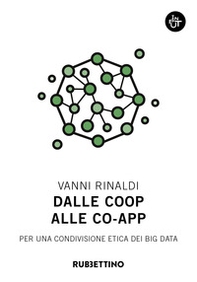Dalle coop alle co-app. Per una condivisione etica dei big data - Librerie.coop
