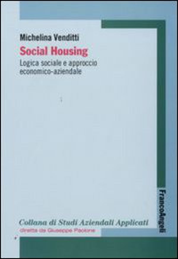 Social housing. Logica sociale e approccio economico-aziendale - Librerie.coop Social housing. Logica sociale e approccio economico-aziendale - Librerie.coop