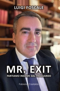 Mr. Exit. Partiamo insieme dal traguardo - Librerie.coop