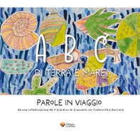 ABC di terra e mare. Parole in viaggio - Librerie.coop ABC di terra e mare. Parole in viaggio - Librerie.coop