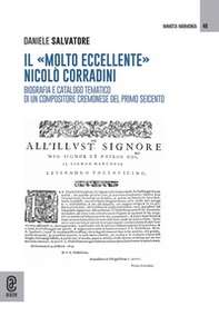 Il «molto eccellente» Nicolò Corradini. Biografia e catalogo tematico di un compositore cremonese del primo seicento - Librerie.coop