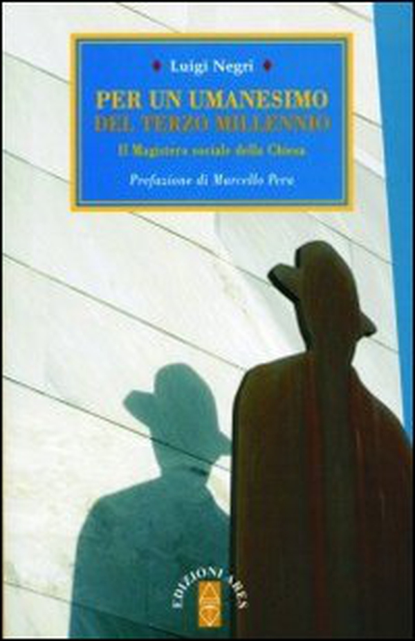 Per un umanesimo del terzo millenio. Il magistero sociale della Chiesa - Librerie.coop Per un umanesimo del terzo millenio. Il magistero sociale della Chiesa - Librerie.coop