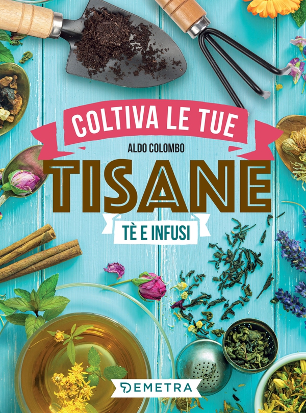 Coltiva le tue tisane - Librerie.coop