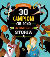30 campioni che sono entrati nella storia - Librerie.coop