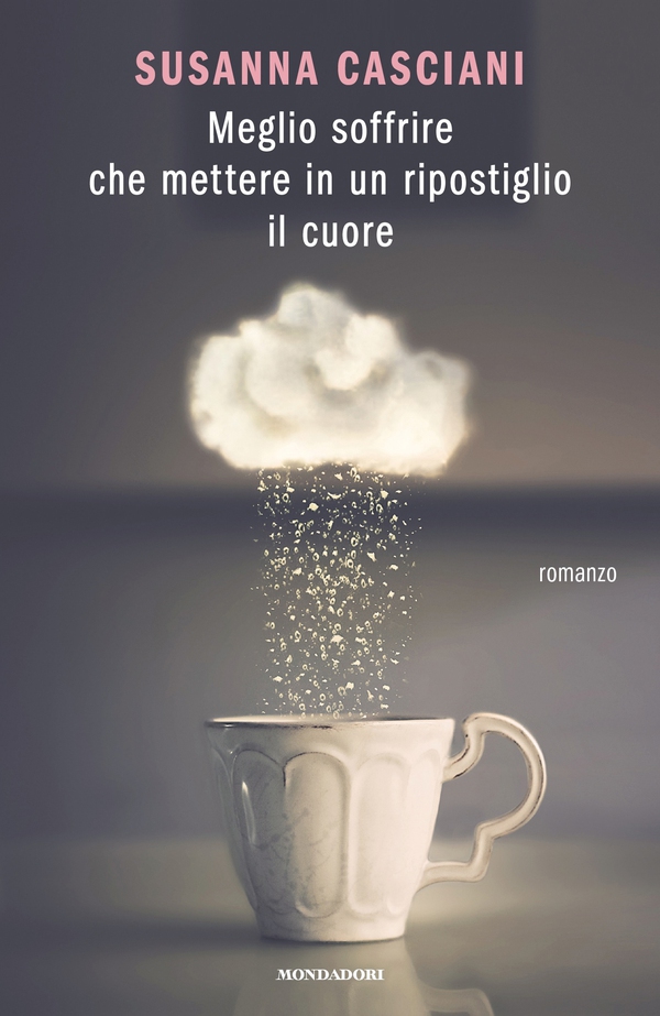 Meglio soffrire che mettere in un ripostiglio il cuore - Librerie.coop Meglio soffrire che mettere in un ripostiglio il cuore - Librerie.coop