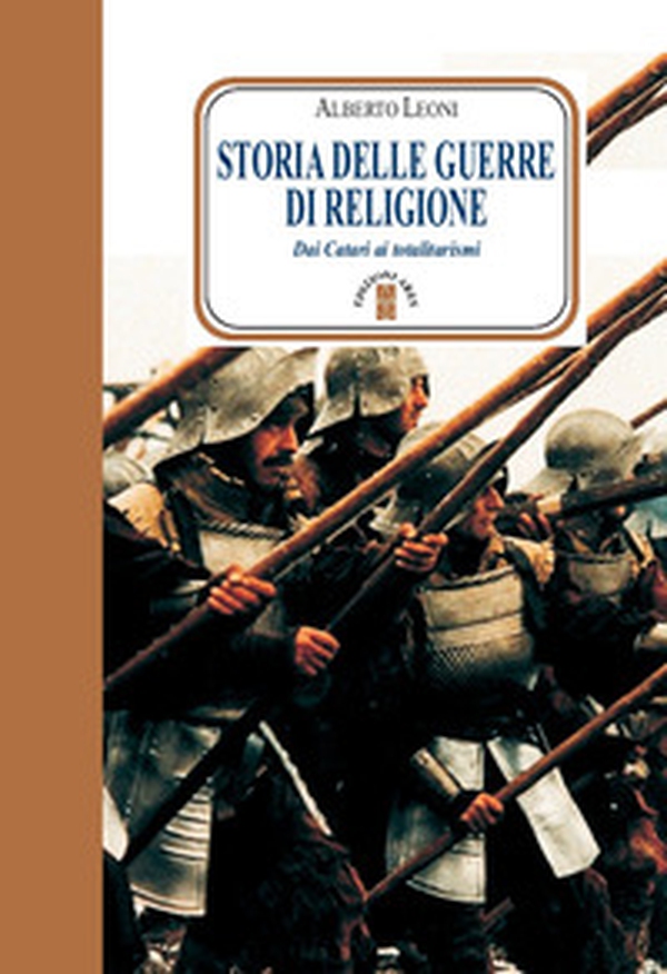 Storia delle guerre di religione. Dai catari ai totalitarismi - Librerie.coop Storia delle guerre di religione. Dai catari ai totalitarismi - Librerie.coop