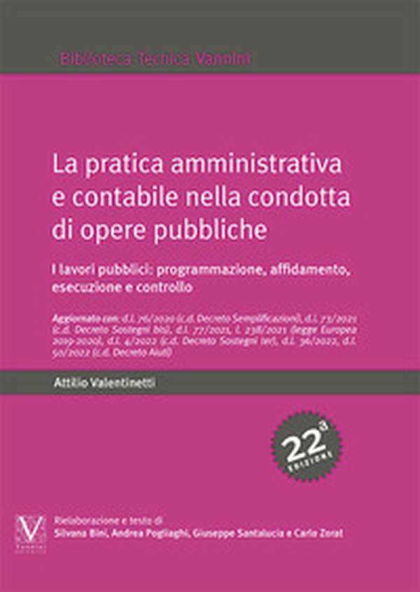 La pratica amministrativa e contabile nella condotta di opere pubbliche. I lavori pubblici: programmazione, affidamento, esecuzione e controllo - Librerie.coop La pratica amministrativa e contabile nella condotta di opere pubbliche. I lavori pubblici: programmazione, affidamento, esecuzione e controllo - Librerie.coop