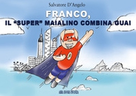 Franco, il «super» maialino combina guai. Infanzia - Librerie.coop