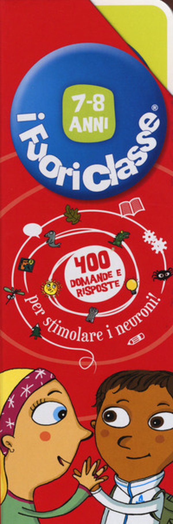 I fuoriclasse 7-8 anni - Librerie.coop I fuoriclasse 7-8 anni - Librerie.coop