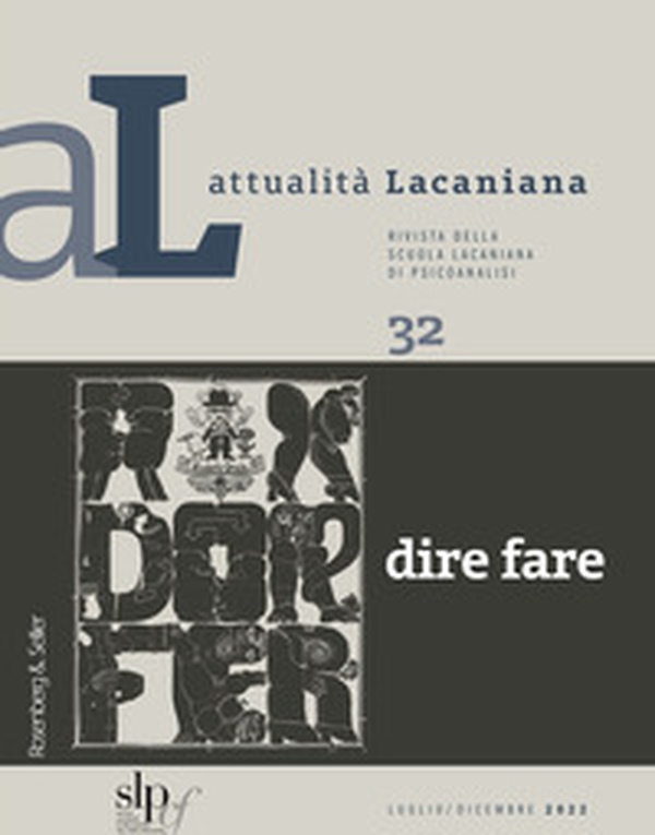 Attualità lacaniana. Rivista della Scuola Lacaniana di Psicoanalisi - Vol. 32 - Librerie.coop Attualità lacaniana. Rivista della Scuola Lacaniana di Psicoanalisi - Vol. 32 - Librerie.coop