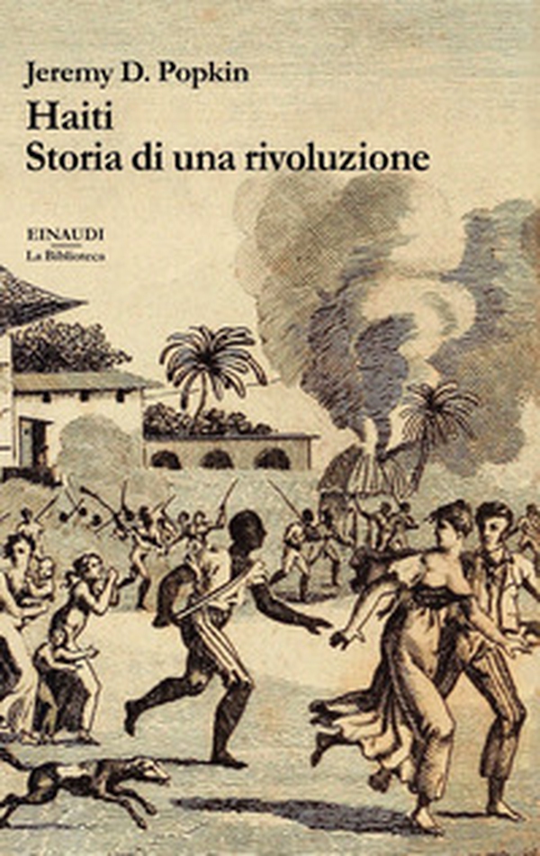 Haiti. Storia di una rivoluzione - Librerie.coop Haiti. Storia di una rivoluzione - Librerie.coop