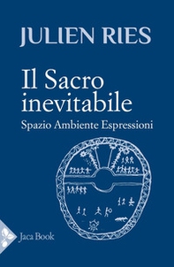 Il sacro inevitabile - Librerie.coop