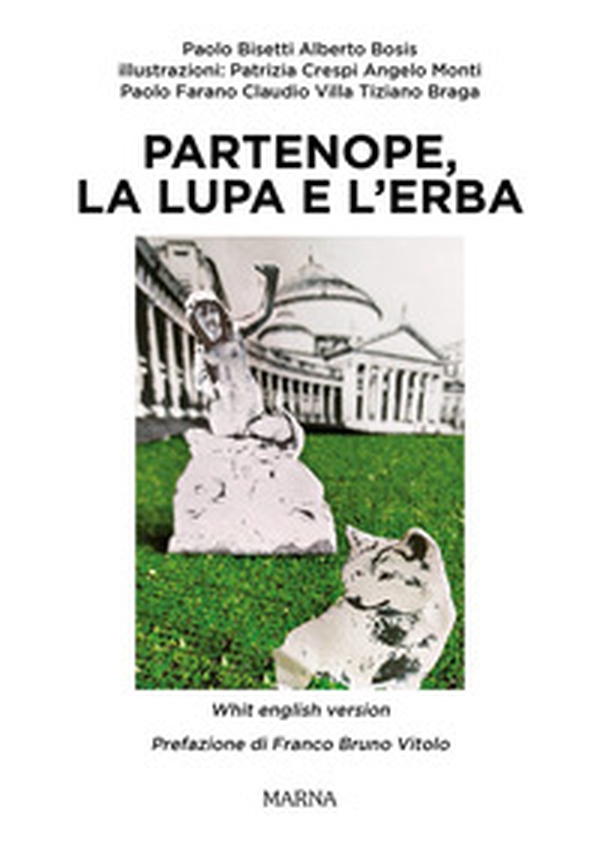 Partenope, la lupa e l'erba - Librerie.coop Partenope, la lupa e l'erba - Librerie.coop