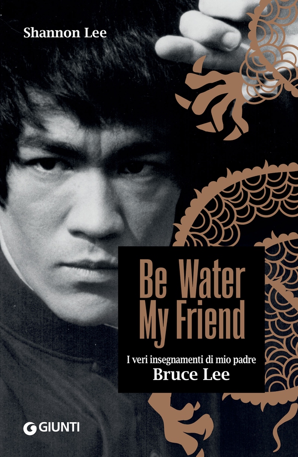 Be Water, My Friend (edizione italiana) - Librerie.coop Be Water, My Friend (edizione italiana) - Librerie.coop