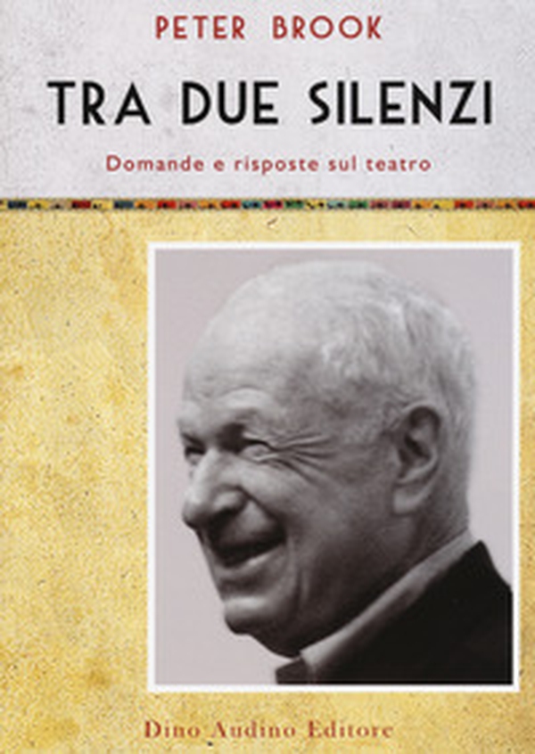 Tra due silenzi. Domande e risposte sul teatro - Librerie.coop Tra due silenzi. Domande e risposte sul teatro - Librerie.coop