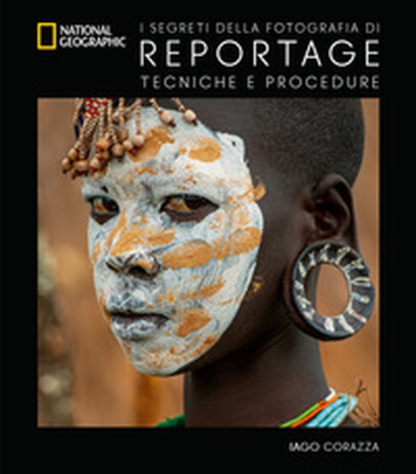 I segreti della fotografia di reportage. Tecniche e procedure - Librerie.coop I segreti della fotografia di reportage. Tecniche e procedure - Librerie.coop