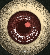 L'incidente di caccia - Librerie.coop