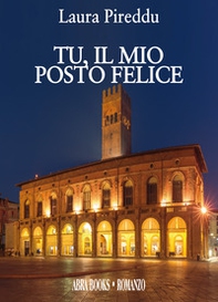 Tu, il mio posto felice - Librerie.coop Tu, il mio posto felice - Librerie.coop