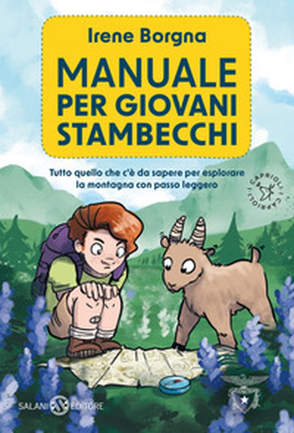 Manuale per giovani stambecchi. Tutto quello che c'è da sapere per affrontare la montagna con passo leggero - Librerie.coop Manuale per giovani stambecchi. Tutto quello che c'è da sapere per affrontare la montagna con passo leggero - Librerie.coop