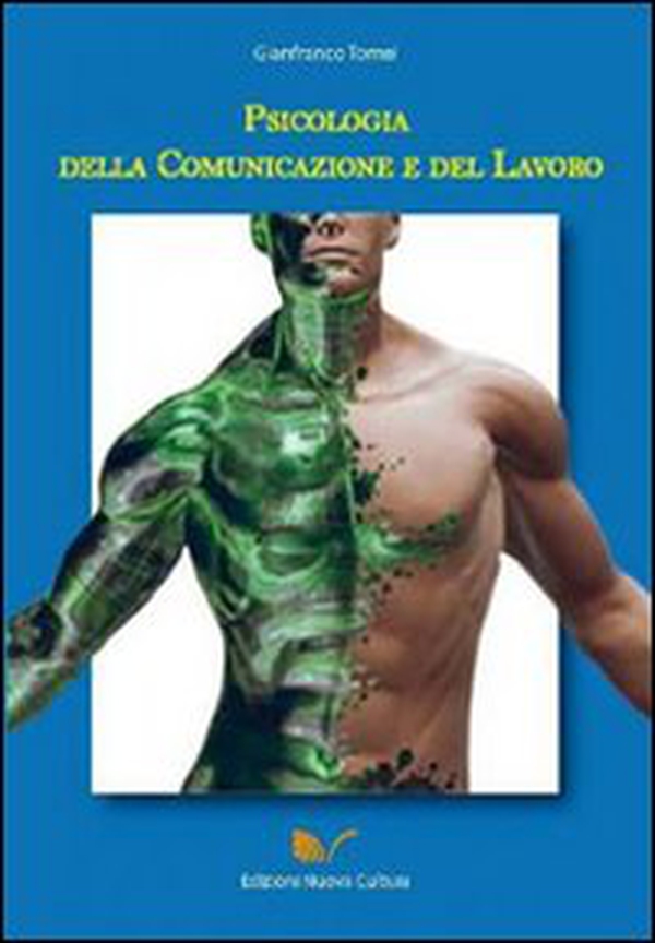 Psicologia della comunicazione e del lavoro - Librerie.coop Psicologia della comunicazione e del lavoro - Librerie.coop