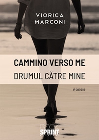 Cammino verso me. Drumul catre mine - Librerie.coop