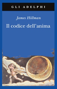 Il codice dell'anima. Carattere, vocazione, destino - Librerie.coop
