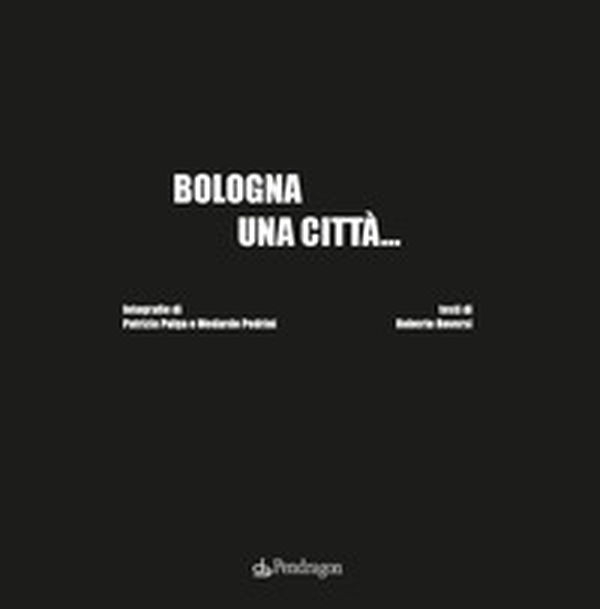 Bologna una città... - Librerie.coop Bologna una città... - Librerie.coop