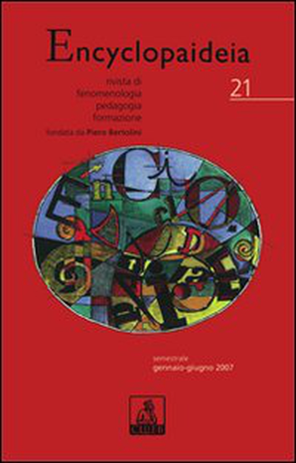 Encyclopaideia. Rivista di fenomenologia, pedagogia, formazione - Vol. 21 - Librerie.coop Encyclopaideia. Rivista di fenomenologia, pedagogia, formazione - Vol. 21 - Librerie.coop