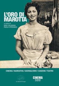 L'oro di Marotta. Cinema, narrativa, giornalismo, canzoni, teatro - Librerie.coop