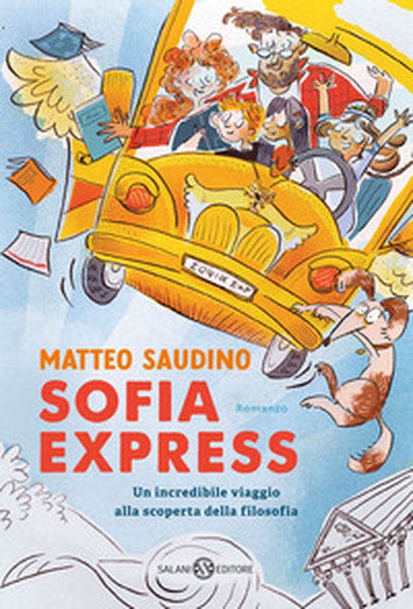 Sofia Express. Un incredibile viaggio alla scoperta della filosofia - Librerie.coop Sofia Express. Un incredibile viaggio alla scoperta della filosofia - Librerie.coop