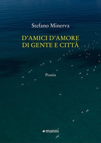 D'amici d'amore di gente e città - Librerie.coop