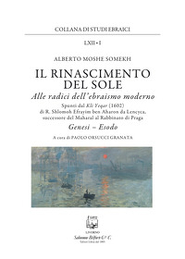 Il rinascimento del sole. Alle radici dell'ebraismo moderno. Genesi, Esodo - Librerie.coop