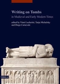 Writing on Tombs in Medieval and Early Modern Times - Librerie.coop