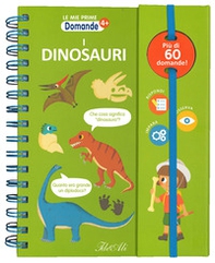 I dinosauri. Le mie prime domande - Librerie.coop