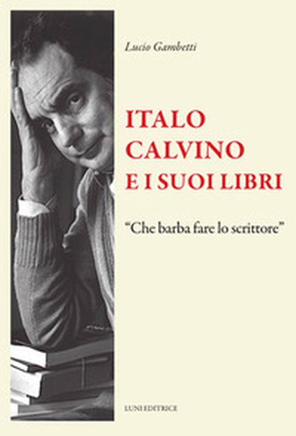Italo Calvino e i suoi libri - Librerie.coop Italo Calvino e i suoi libri - Librerie.coop