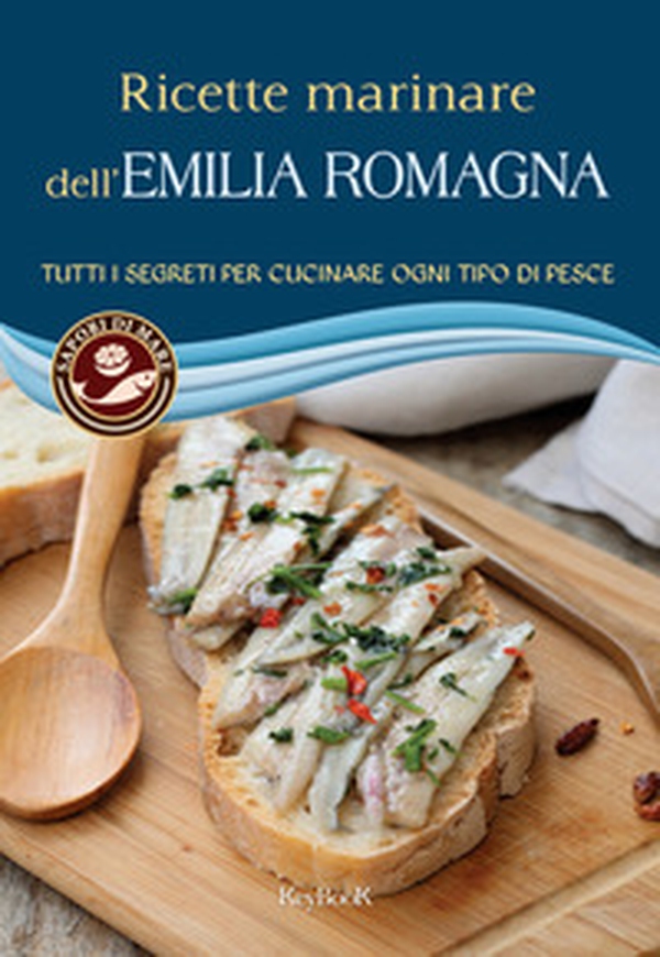 Ricette marinare dell'Emilia Romagna - Librerie.coop Ricette marinare dell'Emilia Romagna - Librerie.coop