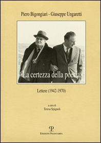 «La certezza della poesia». Lettere (1942-1970) - Librerie.coop «La certezza della poesia». Lettere (1942-1970) - Librerie.coop
