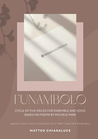 Funambolo. Ciclo di 5 brani per voce ed ensemble su poesie di Michele Mari - Librerie.coop