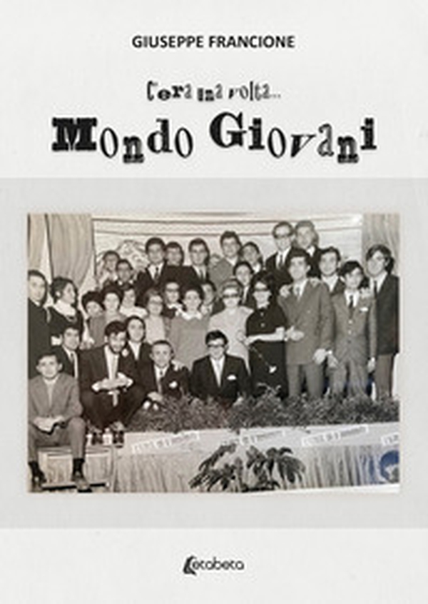 C'era una volta... Mondo Giovani - Librerie.coop C'era una volta... Mondo Giovani - Librerie.coop