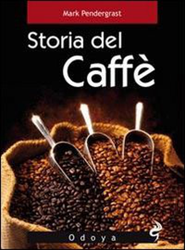 Storia del caffè - Librerie.coop Storia del caffè - Librerie.coop