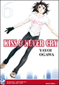 Kiss & never cry - Vol. 6 - Librerie.coop