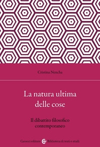 La natura ultima delle cose. Il dibattito filosofico contemporaneo - Librerie.coop