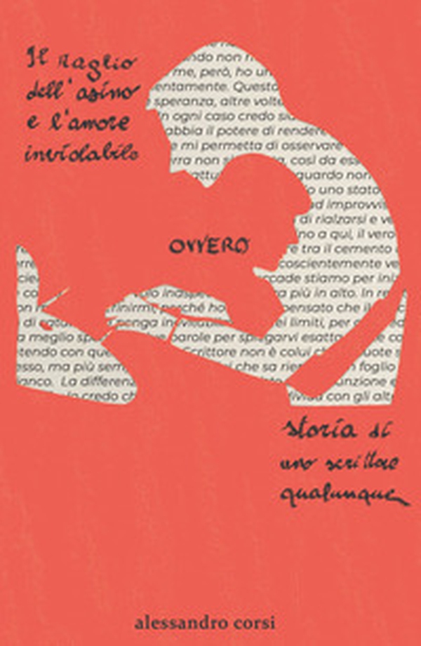 Il raglio dell'asino e l'amore inviolabile ovvero storia di uno scrittore qualunque - Librerie.coop Il raglio dell'asino e l'amore inviolabile ovvero storia di uno scrittore qualunque - Librerie.coop