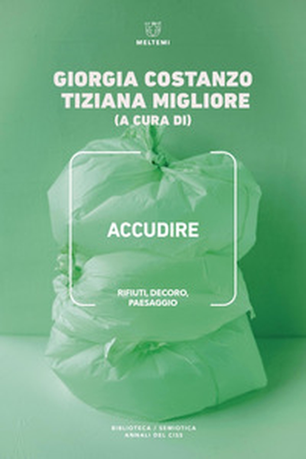 Accudire. Rifiuti, decoro, paesaggio - Librerie.coop