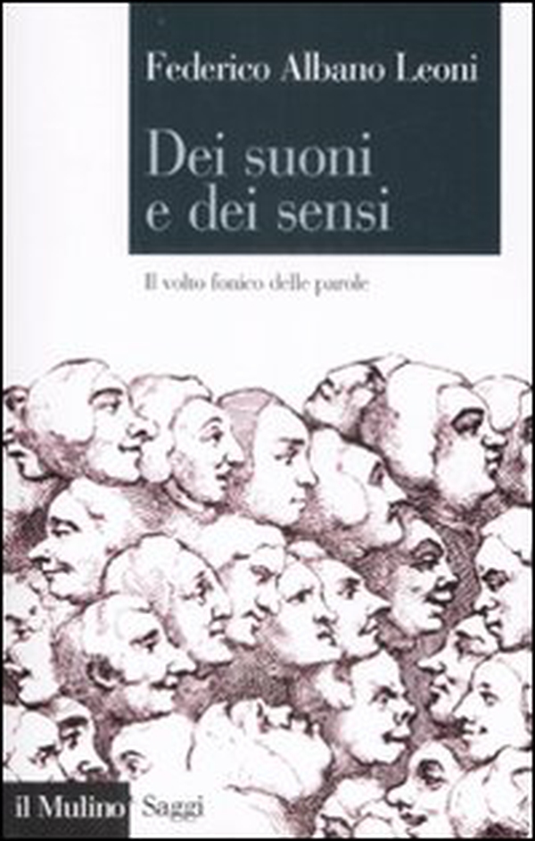 Dei suoni e dei sensi. Il volto fonico delle parole - Librerie.coop Dei suoni e dei sensi. Il volto fonico delle parole - Librerie.coop