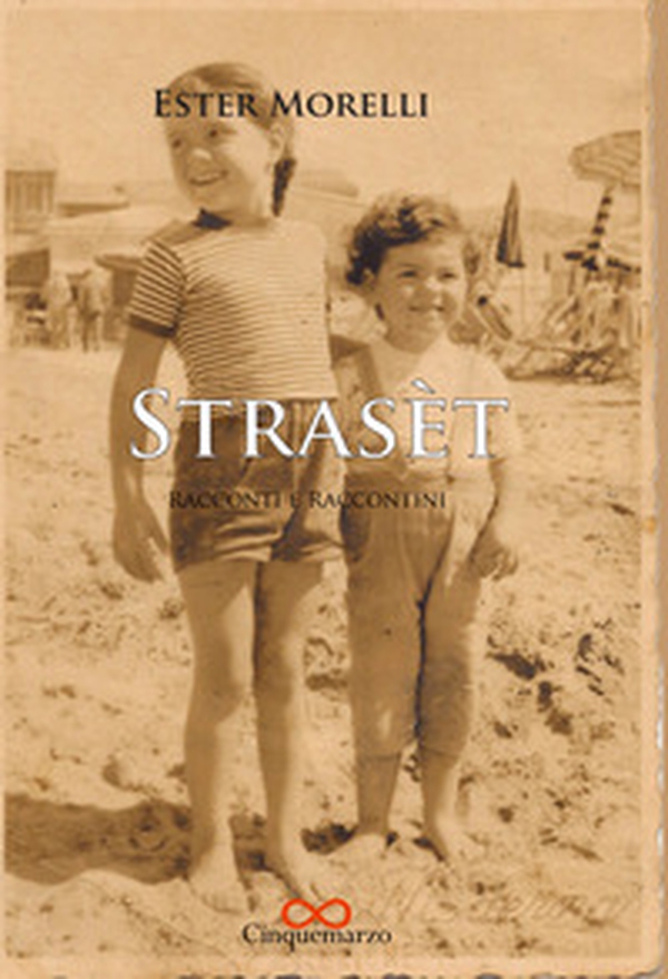 Strasèt. Racconti e raccontini - Librerie.coop Strasèt. Racconti e raccontini - Librerie.coop