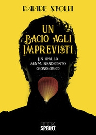 Un bacio agli imprevisti - Librerie.coop