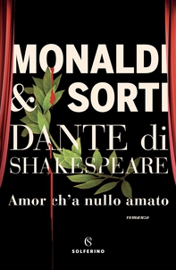 Dante di Shakespeare I. Amor c'ha nulla amato - Librerie.coop Dante di Shakespeare I. Amor c'ha nulla amato - Librerie.coop